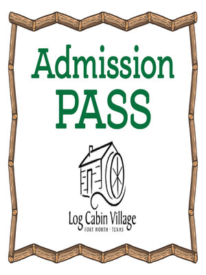 Log Cabin Village admission ePass = Log Cabin Village pase de admisión electrónico - ebook